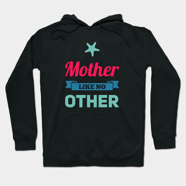 Mother like no other Hoodie by BoogieCreates